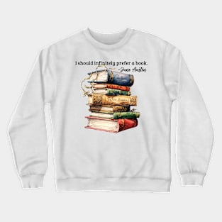 Jane Austen Book Quote Crewneck Sweatshirt